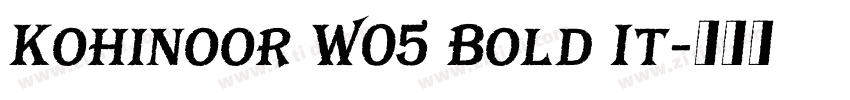 Kohinoor W05 Bold It字体转换